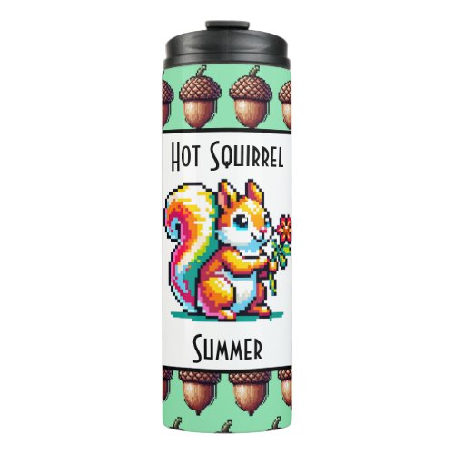 Hot Squirrel Summer  Squirrel Pun Pixel Art Thermal Tumbler