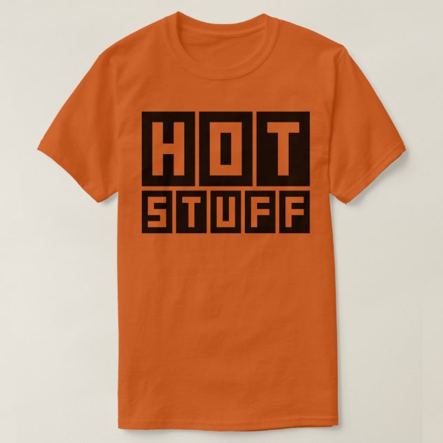 Hot Stuff 4 T-Shirt (Design Front)