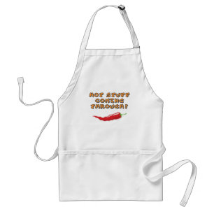 Hot Stuff Coming Through Chili Lovers Adult Apron