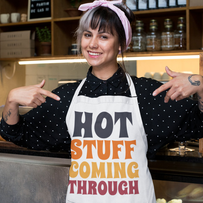 Hot Stuff Coming Through Humor Apron