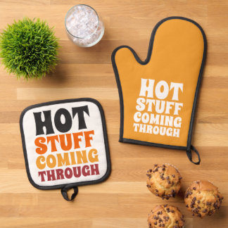 Hot Stuff Coming Through Humor Oven Mitt & Pot Holder Set