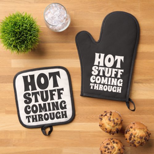 Hot Stuff Coming Through Humor Oven Mitt  Pot Holder Set
