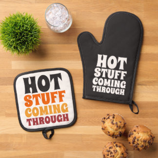 Hot Stuff Coming Through Humor Oven Mitt & Pot Holder Set