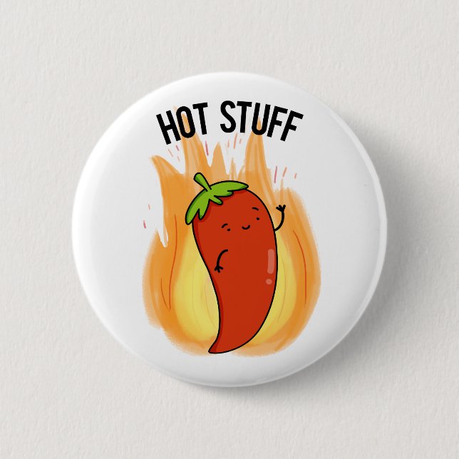 Hot Stuff Funny Red Hot Chili Pepper Pun Button (Front)