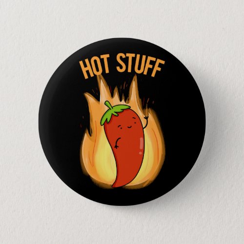Hot Stuff Funny Red Hot Chili Pepper Pun Dark BG Button