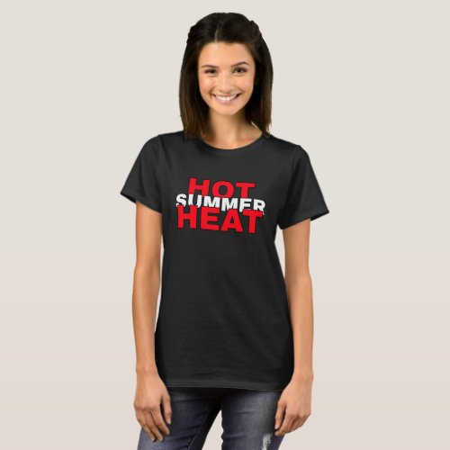 Hot Summer Heat T_Shirt