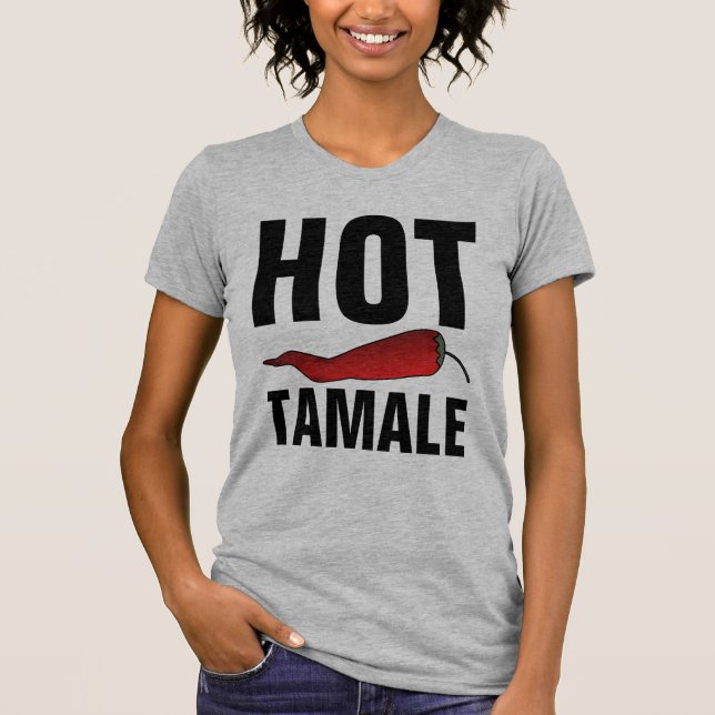 HOT TAMALE T-Shirts (Front)