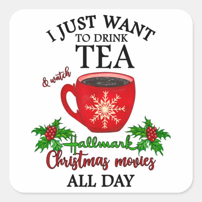 Hot Tea And Christmas Movies Square Sticker (Front)