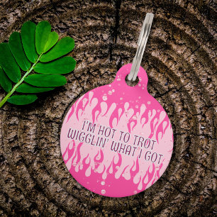 Hot to Trot Wigglin' Dog Tag – Pink Flames & Sass