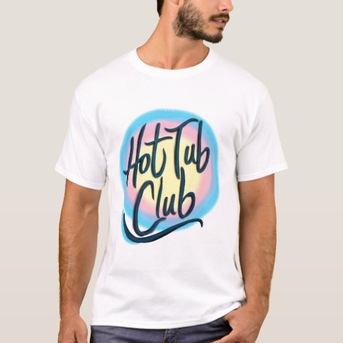 Hot Tub Club GLOW T_Shirt