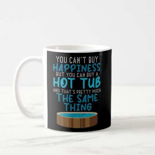 Hot Tub Quotes Humorous Statet Hot Tub Owners Coffee Mug
