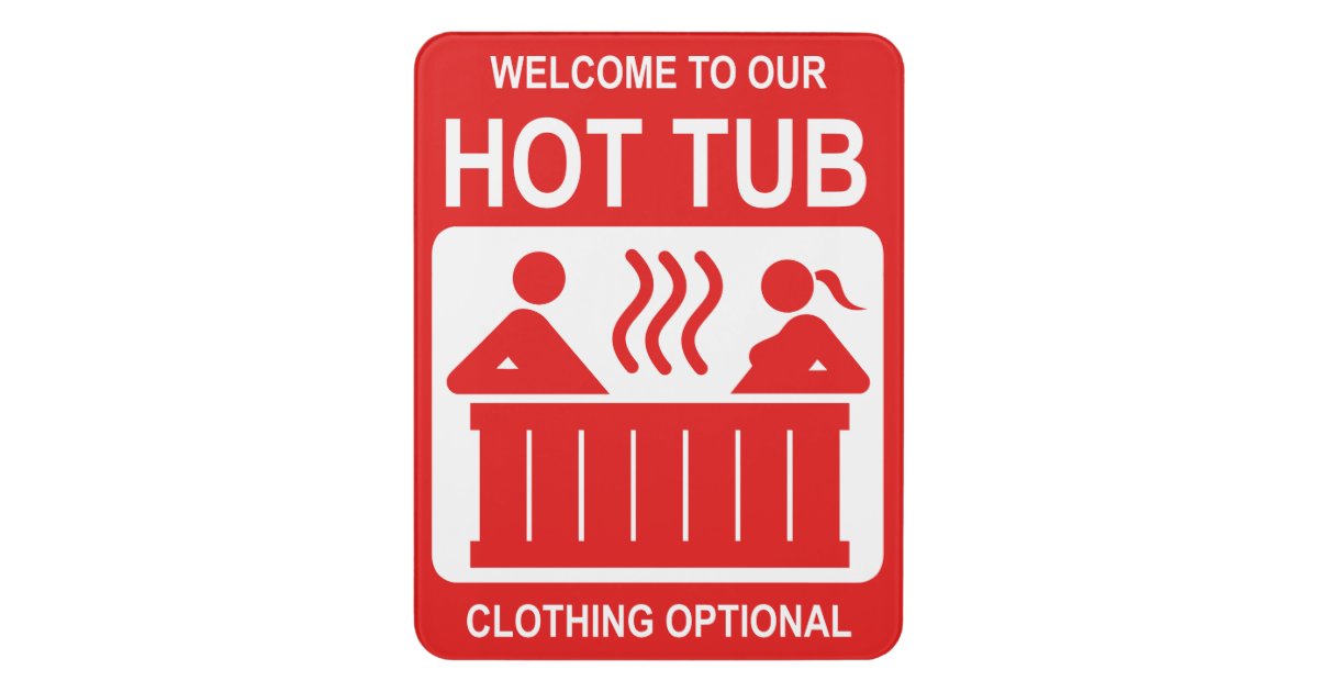 Hot Tub Sign - Clothing Optional | Zazzle