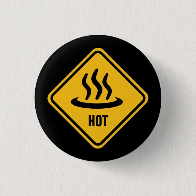 'HOT' Warning Road Sign Button (Front)