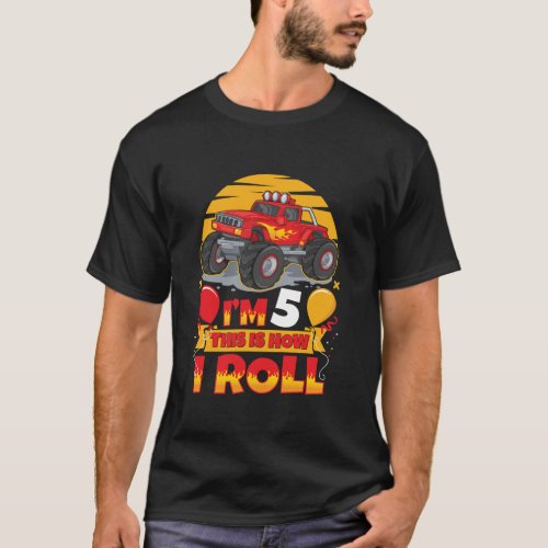Hot Wheels Birthday I m 5 This Is How I Roll Monst T_Shirt