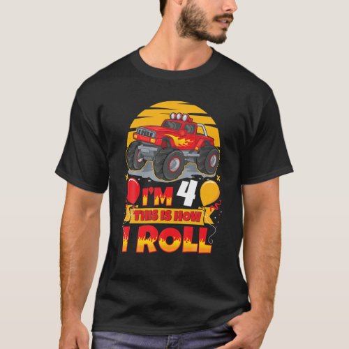 Hot Wheels Birthday Im 4 This Is How I Roll Monst T_Shirt