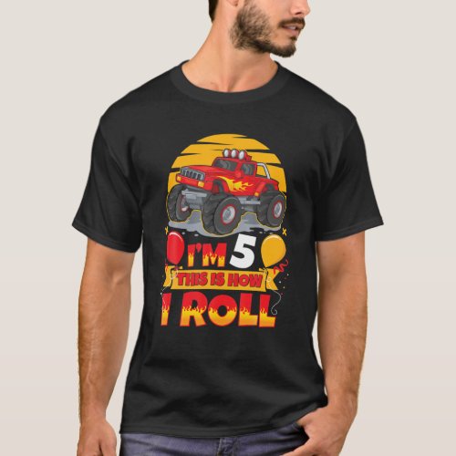 Hot Wheels Birthday Im 5 This Is How I Roll Monst T_Shirt