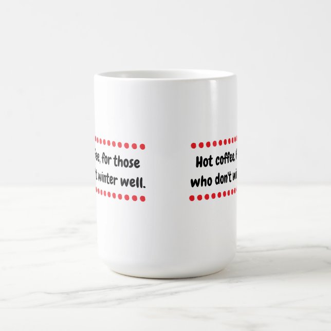 Hot Winter Coffee Mug (Center)