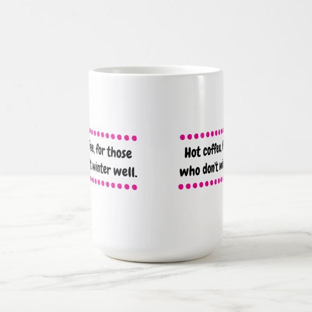 Hot Winter Coffee Mug (Center)