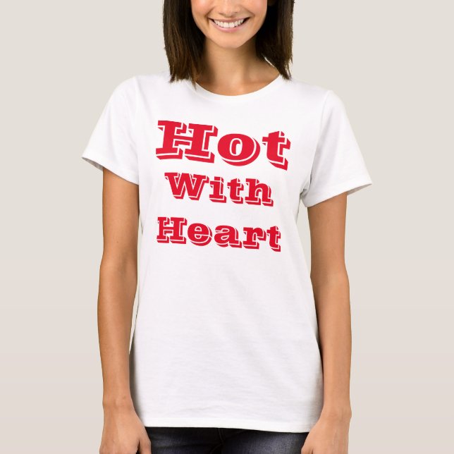 Hot with heart T-Shirt (Front)