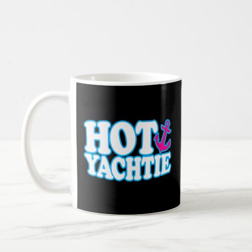 Hot Yachtie  Yacht Yachting Humor Boating Stew  Bo Coffee Mug