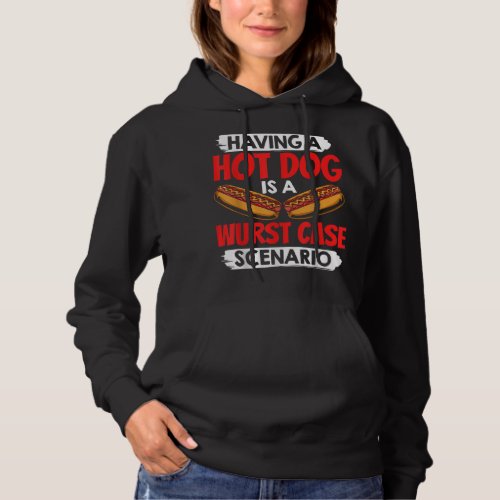 Hotdog Outfit Wurst Case Scenario Hot Dog Eating C Hoodie