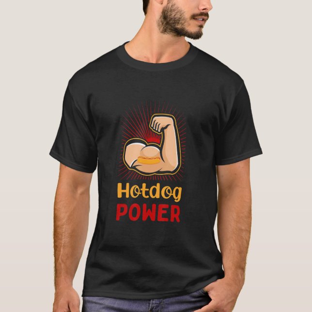 Hotdog Power Funny Sausage Humor Meat Lover Workou T-Shirt (Front)