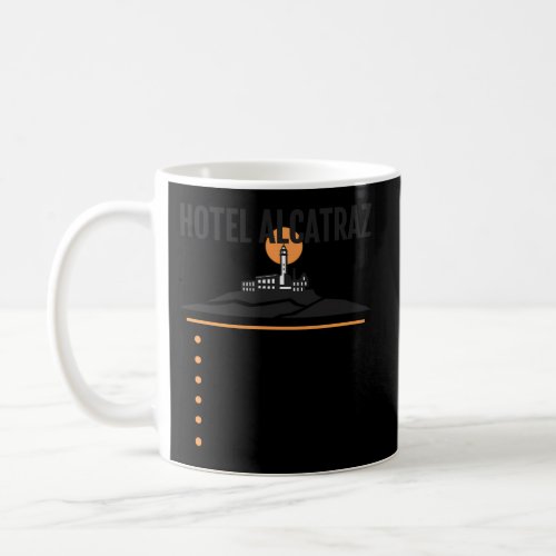 Hotel Alcatraz Island Prison Coffee Mug