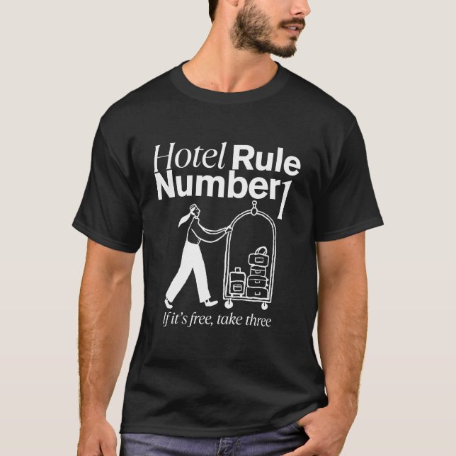 Hotel rule T-Shirt (Front)