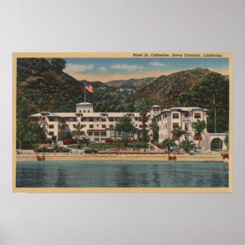 Hotel St Catherine in Santa Catalina Californi Poster