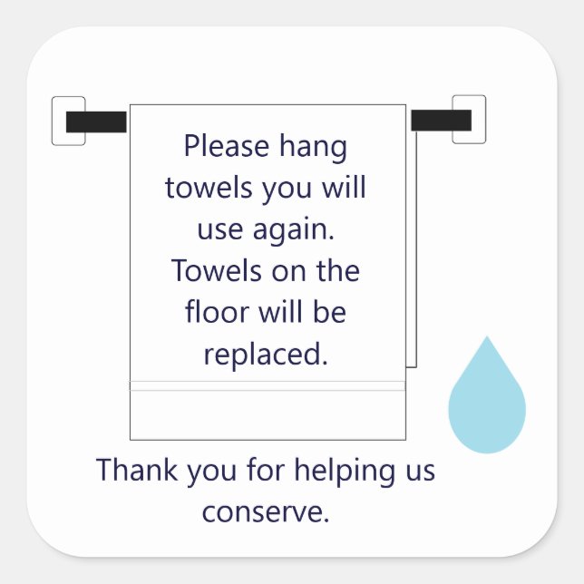 Hotel Towel Water Conservation Sign Square Sticker (Front)