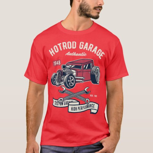 Hotrod Garage High Performance Hot Rod US Car Rock T_Shirt