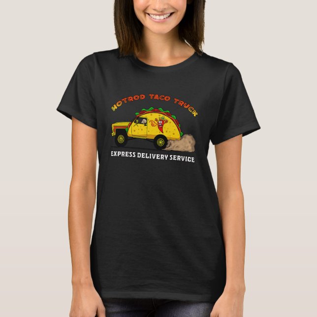 Hotrod Taco Delivery Truck Cinco de Mayo Chili Pep T-Shirt (Front)