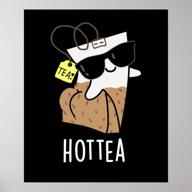 Hottea Funny Hot Tea Pun Dark BG Poster (Front)