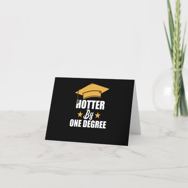 Hotter By One Degree Funny Graduate Student Card (Front)