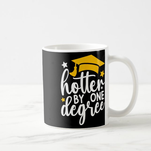 Hotter By One Degree Funny Graduation 2025  Coffee Mug (Right)