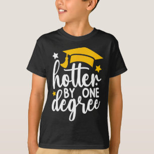 Hotter By One Degree Funny Graduation 2025 T-Shirt