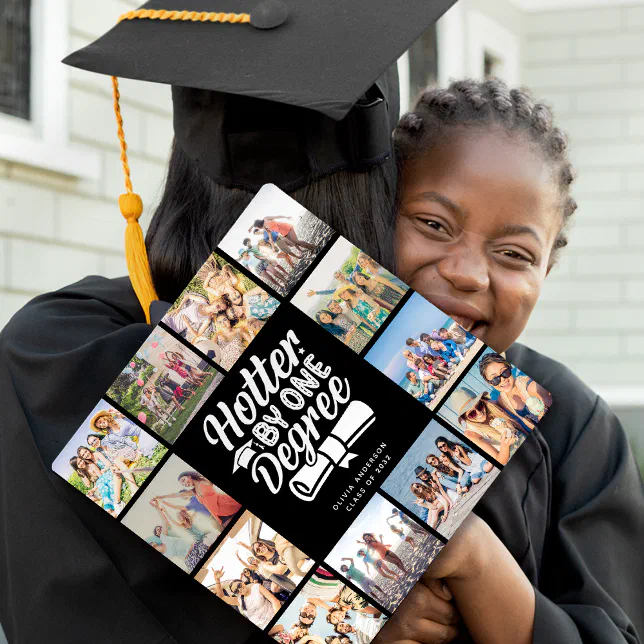 Hotter By One Degree Grad Photo Collage Memories Graduation Cap Topper ...