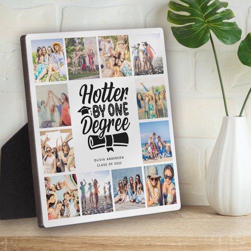 Hotter By One Degree Grad Photo Collage Memories Plaque