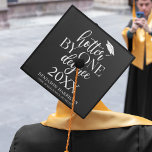 Hotter By One Degree Graduation Cap Topper<br><div class="desc">Fun Graduation cap topper,  perfect for graduates of all ages! The topper features different typography text which reads 'HOTTER BY ONE DEGREE' The graduation year,  graduates name and a graduation hat. The text and hat color can be changed by clicking on the customize further link.</div>