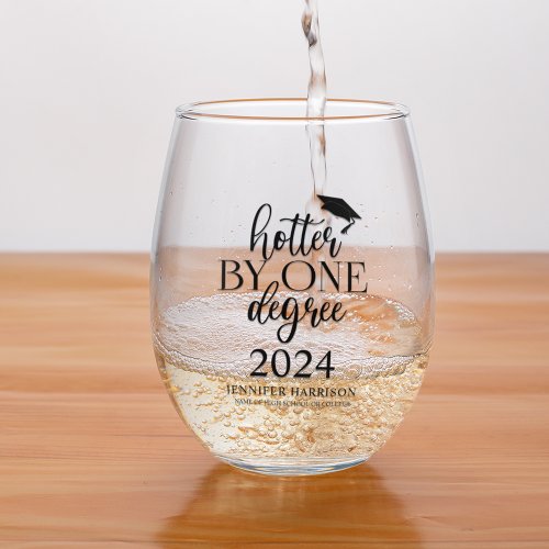 Hotter By One Degree  Graduation Stemless Wine Glass