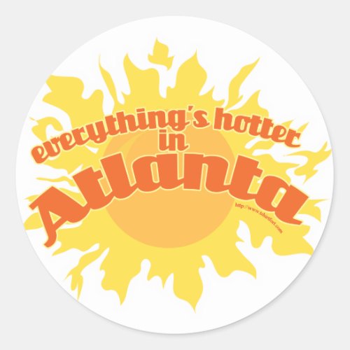 Hotter in Atlanta Classic Round Sticker