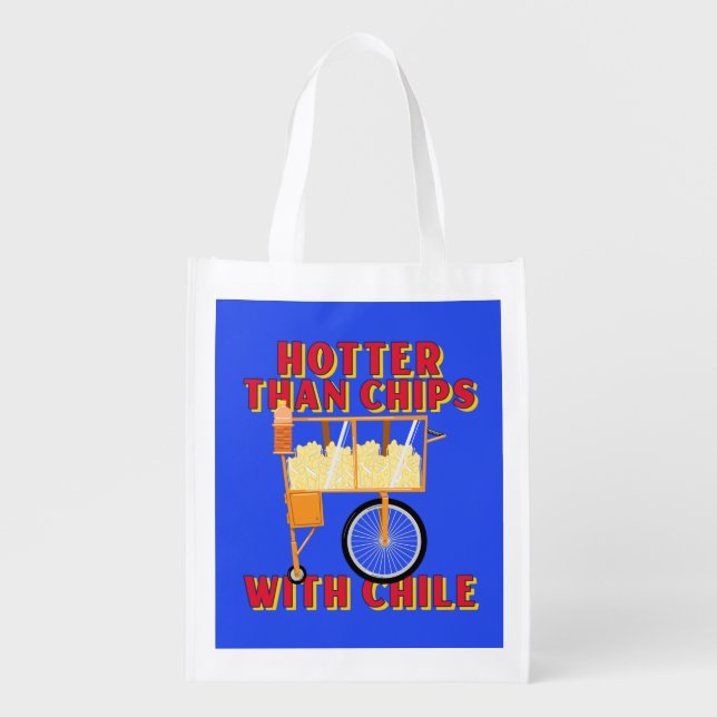 Hotter Than Chips With Chile - Mexican Street Food Grocery Bag (Front)