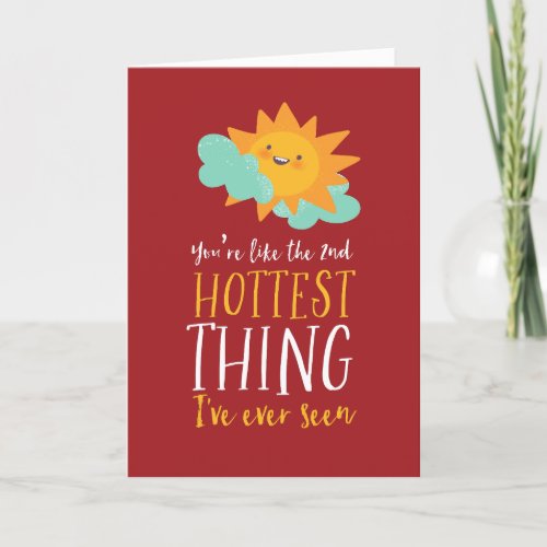 Hottest Thing Cute Sun Pun Funny Valentines Day Holiday Card