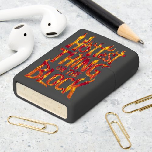 Hottest Thing On The Block Zippo Lighter