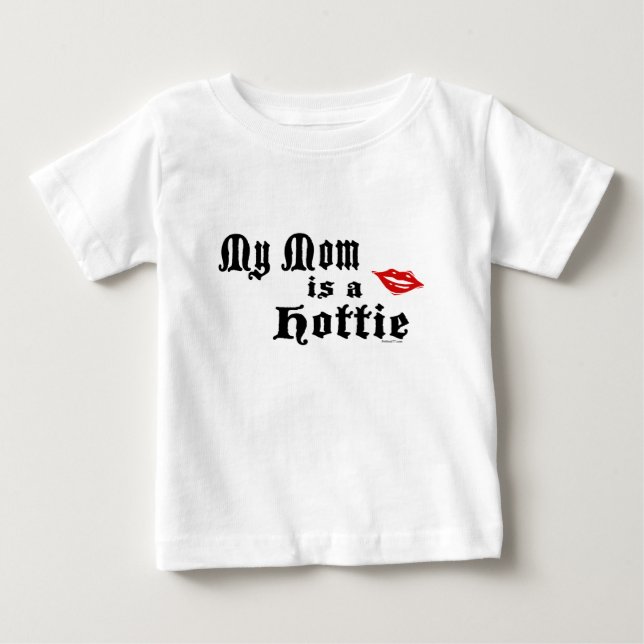 Hottie Mom Baby T-Shirt (Front)