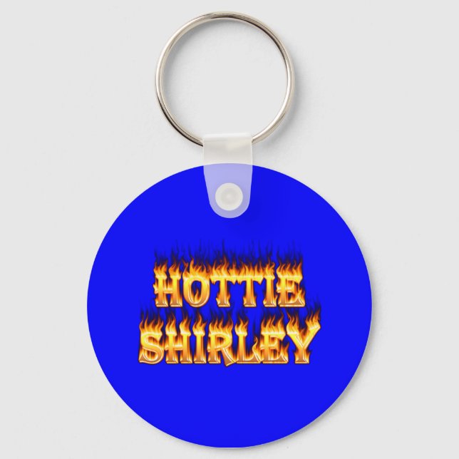 Hottie Shirley fire and flames. Keychain (Front)