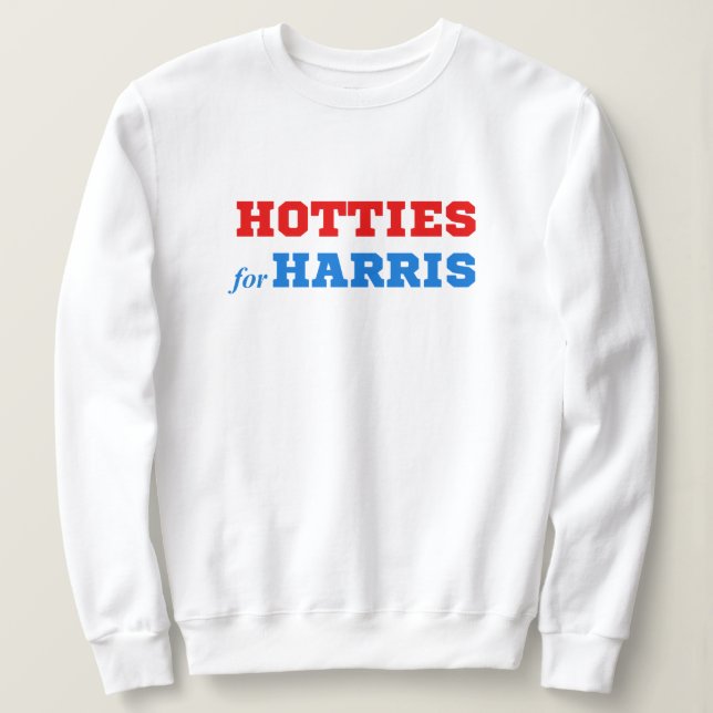 Hotties for Harris Political Funny Kamala Crewneck Sweatshirt (Design Front)