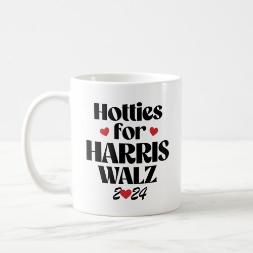 Hotties for Harris Walz Coffee Mug