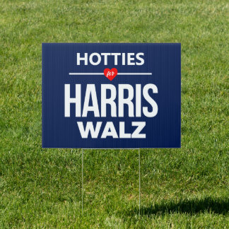 Hotties for Harris Walz Sign
