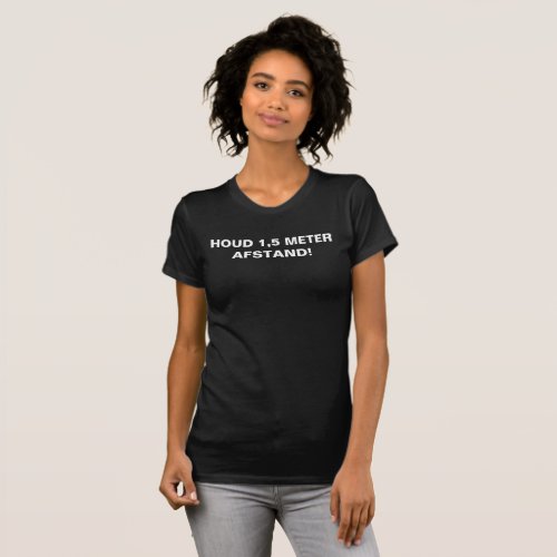 Houd 15 meter afstand Dutch Precaution Typography T_Shirt